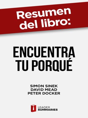 cover image of Resumen del libro "Encuentra tu porqué" de Simon Sinek